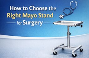 How to Choose the Right Mayo Stand for Surgery